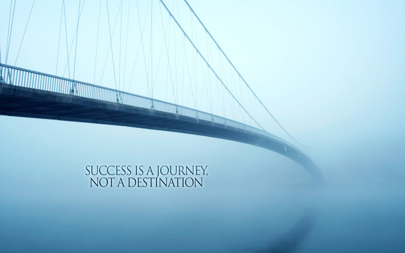 Success is a journey, not a destination