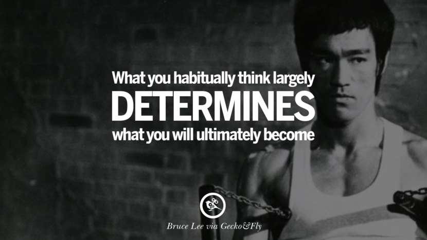 What you habitually think largely determines what you will ultimately become.