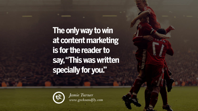 THE ONLY WAY TO WIN AT CONTENT MARKETING IS FOR THE READER TO SAY, 