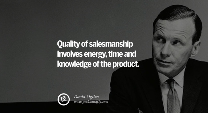 Tell the person who opens the door frankly and briefly what you have come for; it will get her on your side. Never on any account get in on false pretences. Quote by David Ogilvy