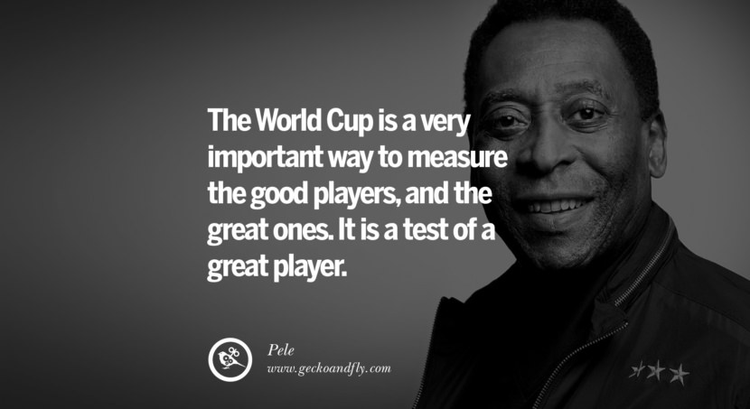football fifa brazil world cup 2014 The World Cup is a very important way to measure the good players, and the great ones. It is a test of a great player. Quote by Pele