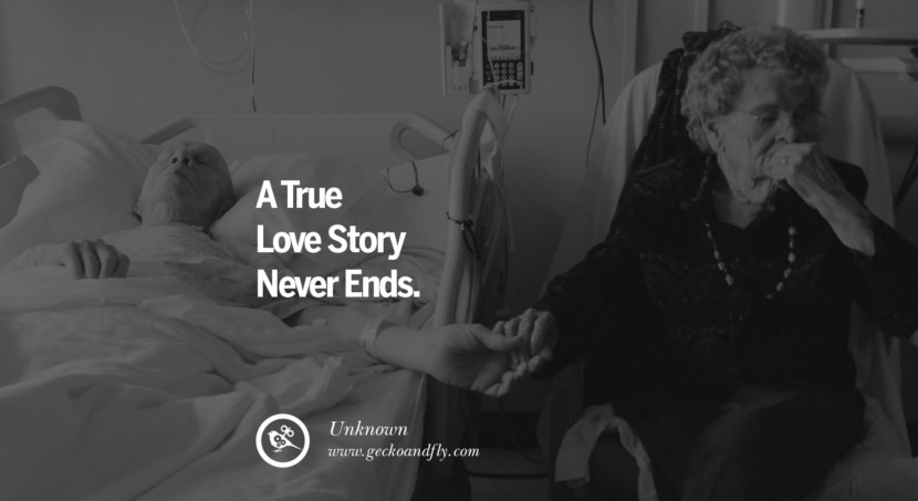  A True Love Story Never Ends. - Unknown