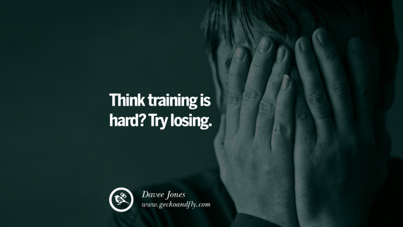 Inspirational Motivational Poster Amway or Herbalife Think TRAINING is hard? Try LOSING. - Davee Jones best inspirational tumblr quotes instagram