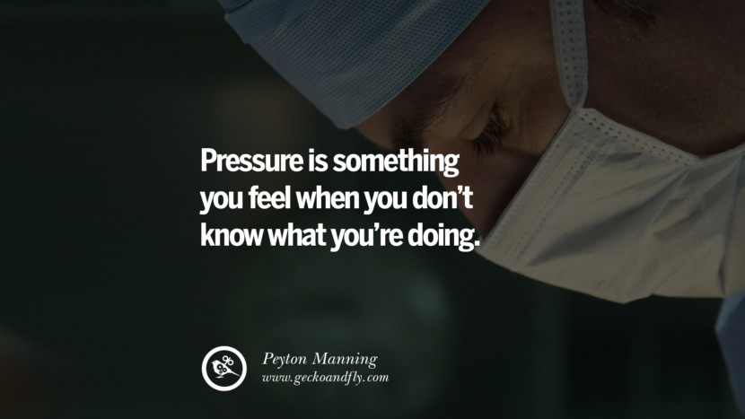 Inspirational Motivational Poster Amway or Herbalife PRESSURE is something you feel when you DON’T KNOW what you’re doing.  - Peyton Manning