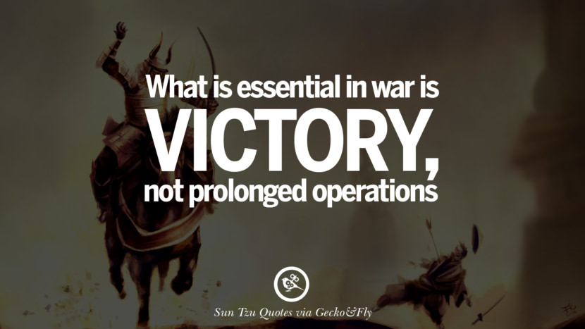 Know thy self, know thy enemy. A thousand battles, a thousand victories. Quote by Sun Tzu Art of War