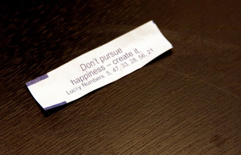 Don't pursue happiness - create it. Photo of Chinese Fortune Cookie