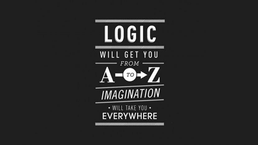Logic will get you from A-Z. Imagination will take you everywhere. – Albert Einstein