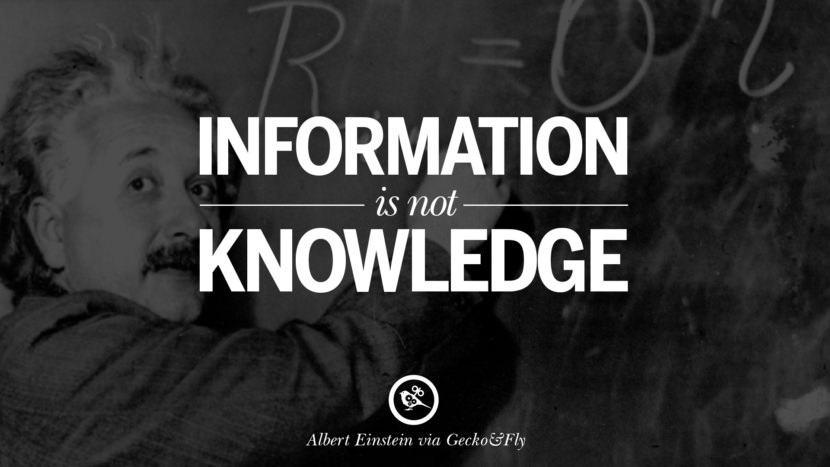 Information is not knowledge. Quote by Albert Einstein