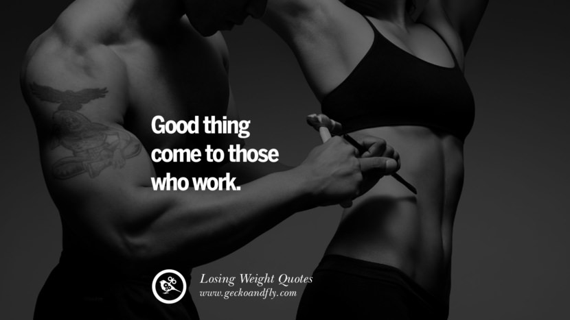 Good things come to those who work.