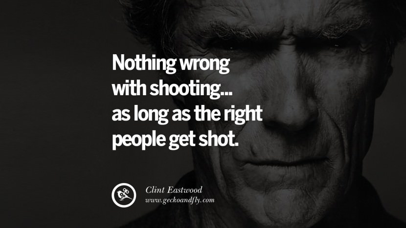 Nothing wrong with shooting... as long as the right people get shot.
