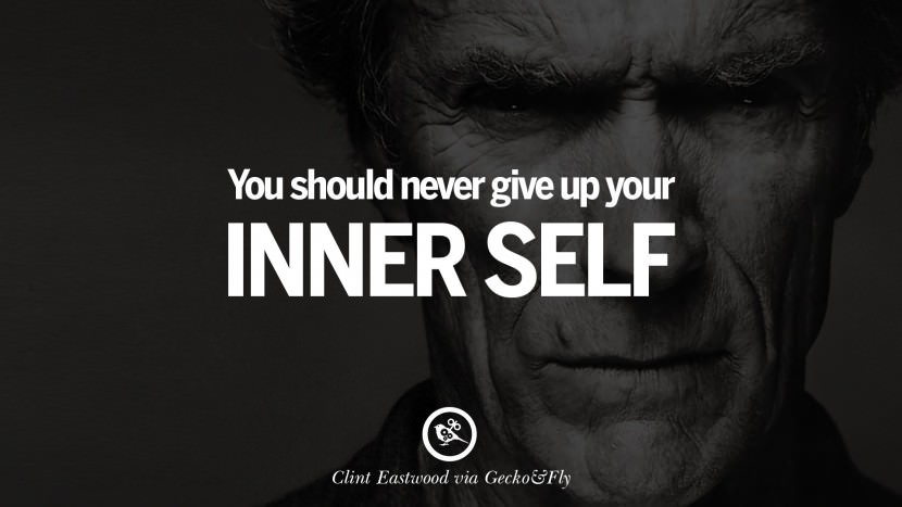 You should never give up your inner self.