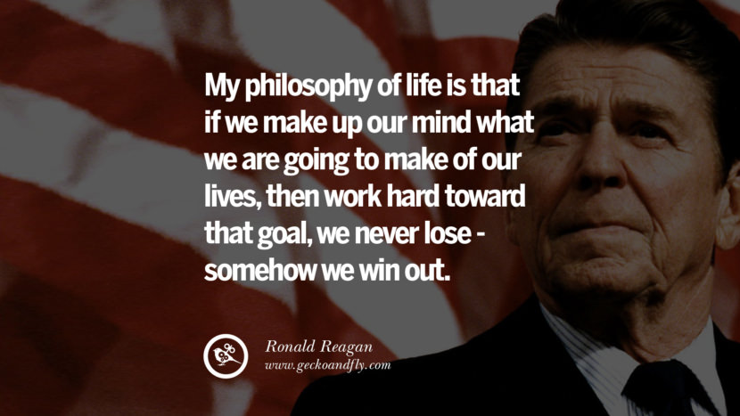 My philosophy of life is that if they make up their mind what they are going to make of their lives, then work hard toward that goal, they never lose - somehow they win out.