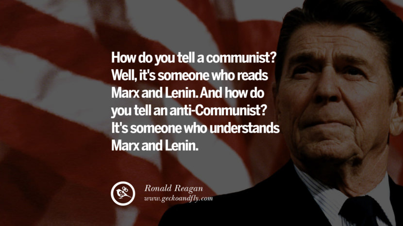 How do you tell a communist? Well, it's someone who reads Marx and Lenin. And how do you tell an anti-Communist? It's someone who understands Marx and Lenin.