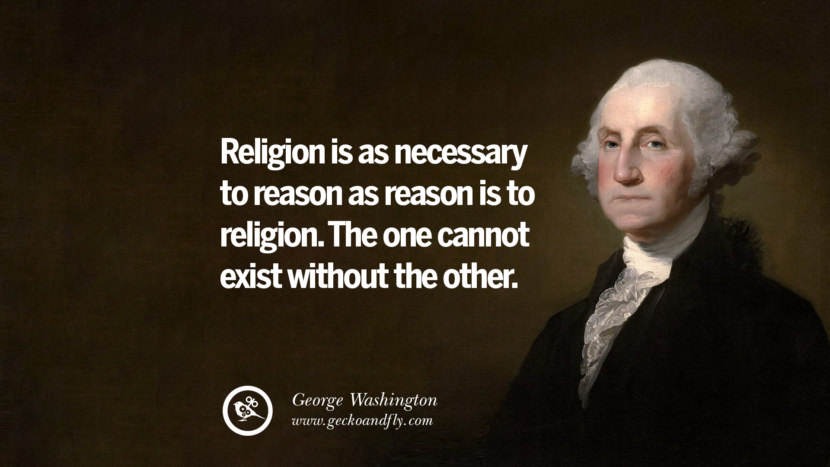 Religion is as necessary to reason as reason is to religion. The one cannot exist without the other.