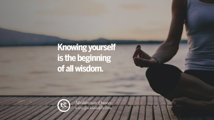 Knowing yourself is the beginning of all wisdom.