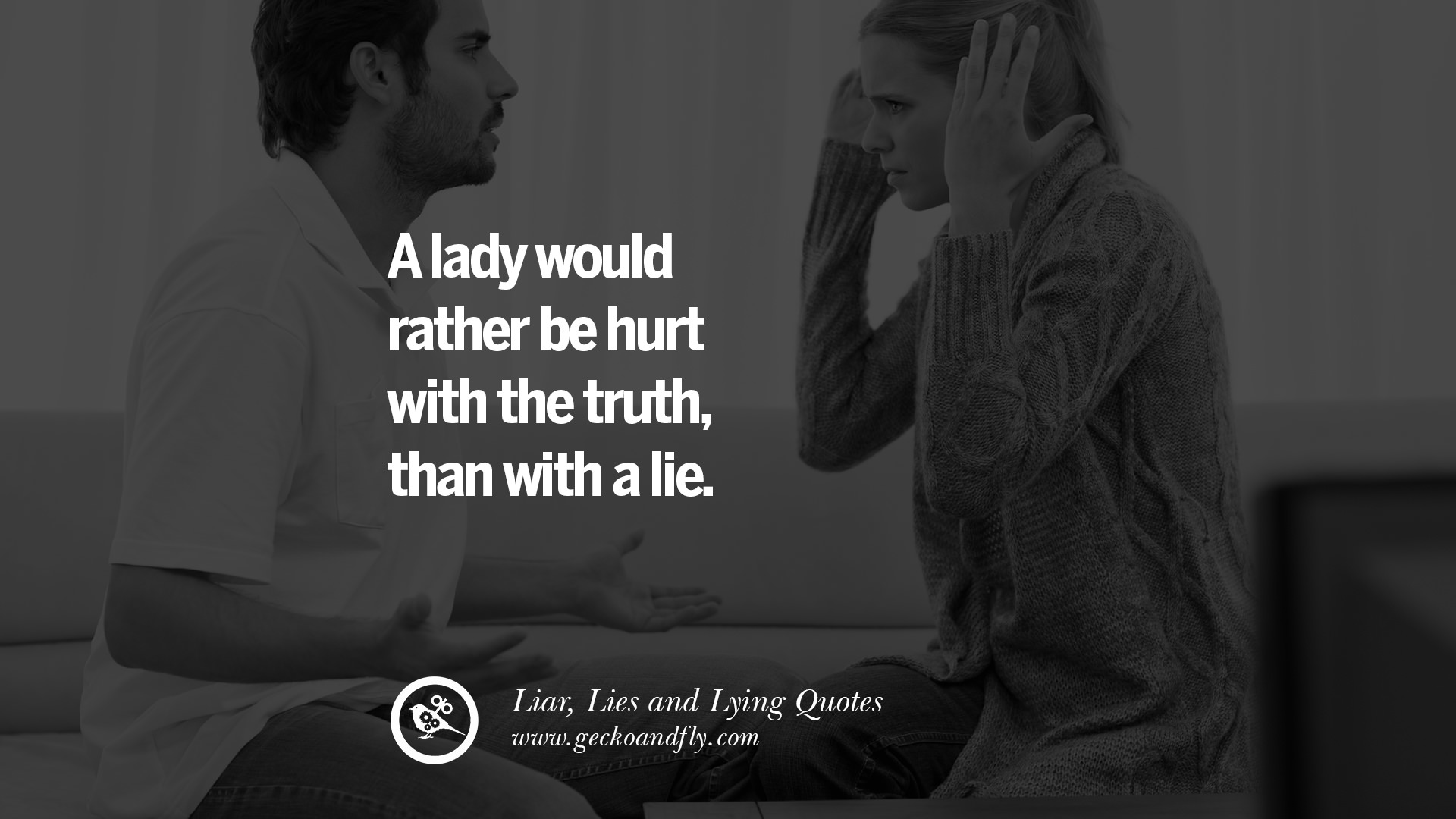 No you are lying. Lying is the same alcoholism. liars lie and die.