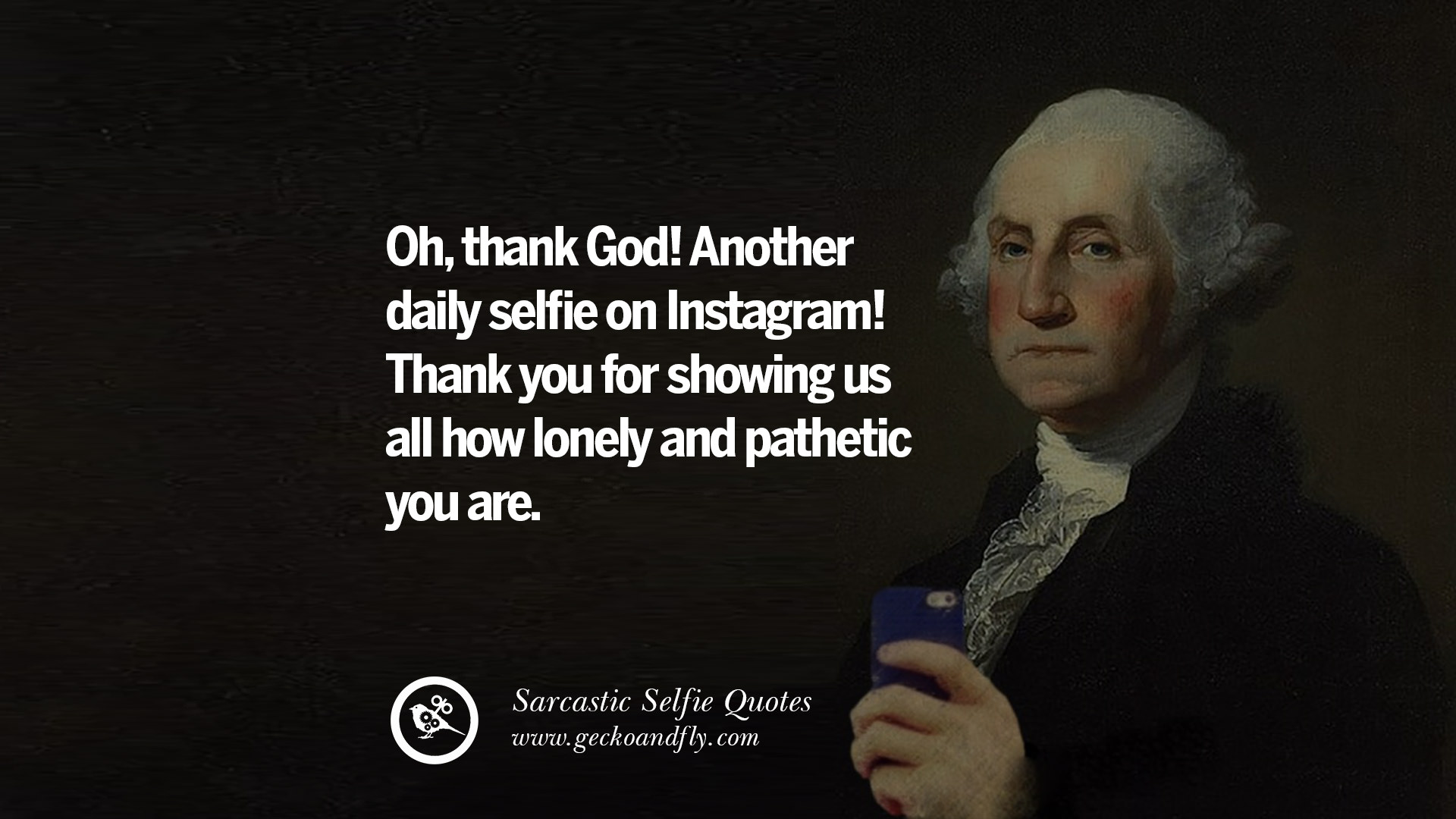 30 Sarcastic Anti Selfie Quotes For Facebook And Instagram