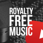 Sites With Royalty Free Musics & Sound Effects For YouTube Creators
