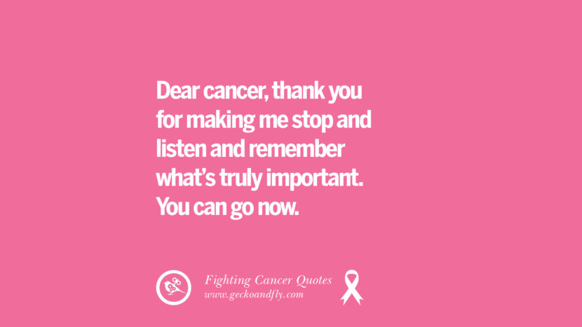 Dear cancer, thank you for making me stop and listen and remember what's truly important. You can go now.