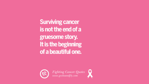 30 Quotes On Fighting Cancer And Never Giving Up Hope