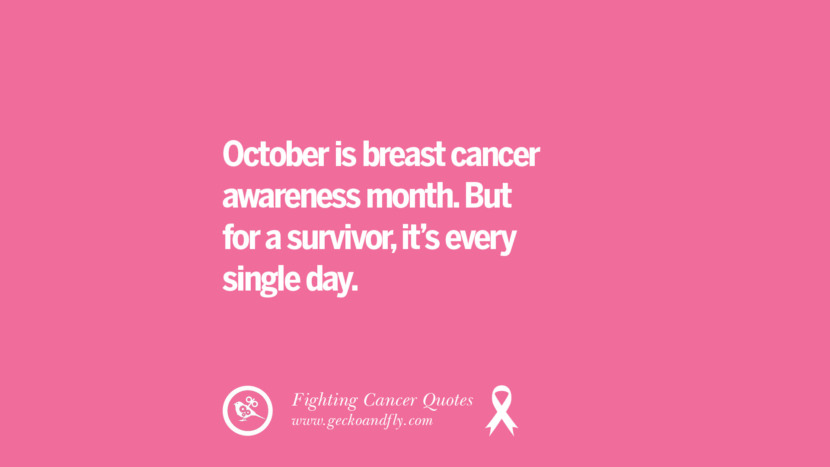 October is breast cancer awareness month. But for a survivor, it's every single day.